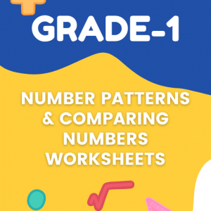 Number Patterns & Comparing Numbers Grade 1
